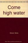 Come high water