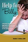 Help for Bily A Beyond Consequences Approach to Helping Challenging Children in the Classroom