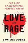 Love and Rage The Path of Liberation through Anger
