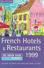 Hotels and Restos De France 19992000 A Rough Guide / Guide de Routard Special