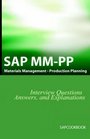 SAP MM / PP Interview Questions Answers and Explanations SAP Production Planning Certification