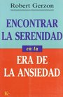 Encontrar la serenidad en la era de la ansiedad