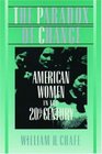 The Paradox of Change American Women in the 20th Century