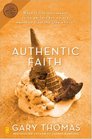 Authentic Faith  The Power of a FireTested Life
