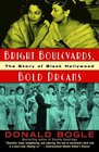 Bright Boulevards Bold Dreams  The Story of Black Hollywood