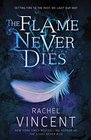 The Flame Never Dies (Stars Never Rise, Bk 2)