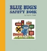 Blue Bug's Safety Book
