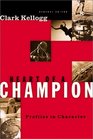 Heart of a Champion Profiles in Character