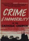 Crime and Immorality in the Catholic Church