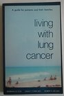 Living with Lung Cancer A Guide for Patients and Their Families