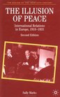 The Illusion of Peace International Relations in Europe 19181933