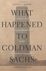 What Happened to Goldman Sachs An Insider's Story of Organizational Drift and Its Unintended Consequences