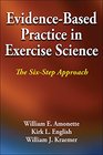 EvidenceBased Practice in Exercise Science The SixStep Approach