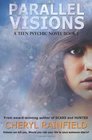 Parallel Visions A Teen Psychic Novel
