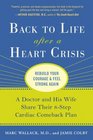 Back to Life After a Heart Crisis A Doctor and His Wife Share Their 8 Step Cardiac Comeback Plan