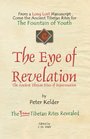 THE EYE OF REVELATION The Ancient Tibetan Rites of Rejuvenation