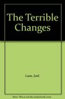 The Terrible Changes