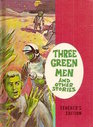Three Green Men and Other Stories