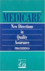 Medicare New Directions in Quality Assurance Proceedings