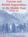 Curzon and British Imperialism in the Middle East 191619