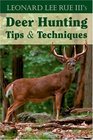 Leonard Lee Rue Iii's Deer Hunting Tips and Techniques