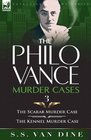 The Philo Vance Murder Cases 3The Scarab Murder Case  The Kennel Murder Case