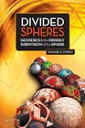Divided Spheres Geodesics and the Orderly Subdivision of the Sphere
