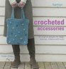 Crocheted Accessories: 20 Original Designs for Bags, Scarves, Mittens and More