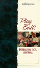 Value Books Play Ball Baseball Fun