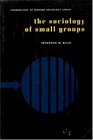 The Sociology of Small Groups