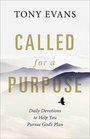 Called for a Purpose Daily Devotions to Help You Pursue God's Plan