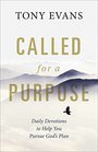 Called for a Purpose: Daily Devotions to Help You Pursue God's Plan