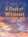 A Cloud of Witnesses  Two Big Books and Us
