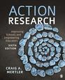Action Research Improving Schools and Empowering Educators