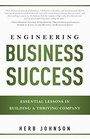 Engineering Business Success Essential Lessons In Building  A Thriving Company