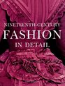 NineteenthCentury Fashion in Detail