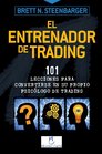 El Entrenador De Trading 101 Lecciones para convertirse en su propio psiclogo de trading