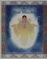 The Star Maiden An Ojibway Tale