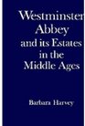 Westminster Abbey and Its Estates in the Middle Ages