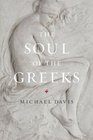 The Soul of the Greeks An Inquiry