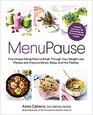 MenuPause Five Unique Eating Plans to Break Through Your Weight Loss Plateau and Improve Mood Sleep and Hot Flashes