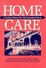 Home Care A Technical Manual for the Professional Nurse