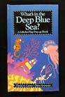 What's in the Deep Blue Sea