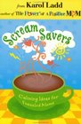 Scream Savers Calming Ideas for Frazzled Moms