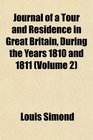 Journal of a Tour and Residence in Great Britain During the Years 1810 and 1811