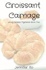 Croissant Carnage Lacey Greene Mysteries Book One