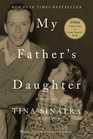 My Father's Daughter A Memoir