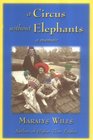 A Circus without Elephants A Memoir