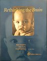 Rethinking the Brain New Insights into Early Development