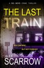 The Last Train (DCI Boyd, Bk 4)